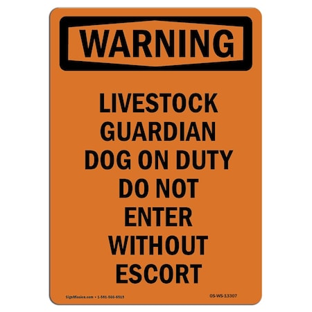 Signmission Safety Sign, OSHA WARNING, 14" Height, Aluminum, Livestock Guardian Dog On Duty, Portrait OS-WS-A-1014-V-13307